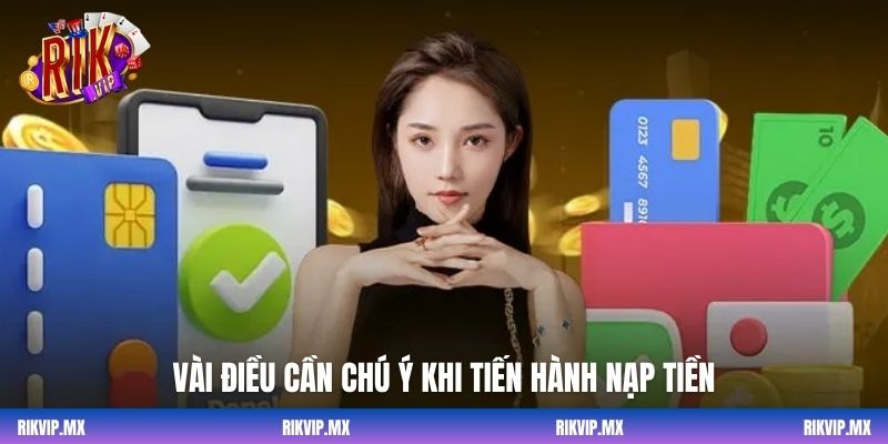 Vài điều cần chú ý khi tiến hành nạp tiền